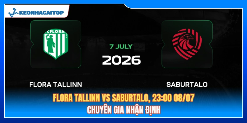 Flora Tallinn Vs Saburtalo, 23:00 08/07: Chuyên Gia Nhận Định 