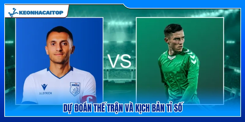 Nhận định diễn biến Kauno Zalgiris vs Drita và kết quả có thể xảy ra